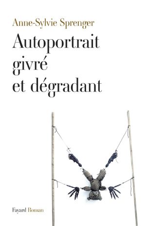 [Epub commercial 564] • Autoportrait givré et dégradant